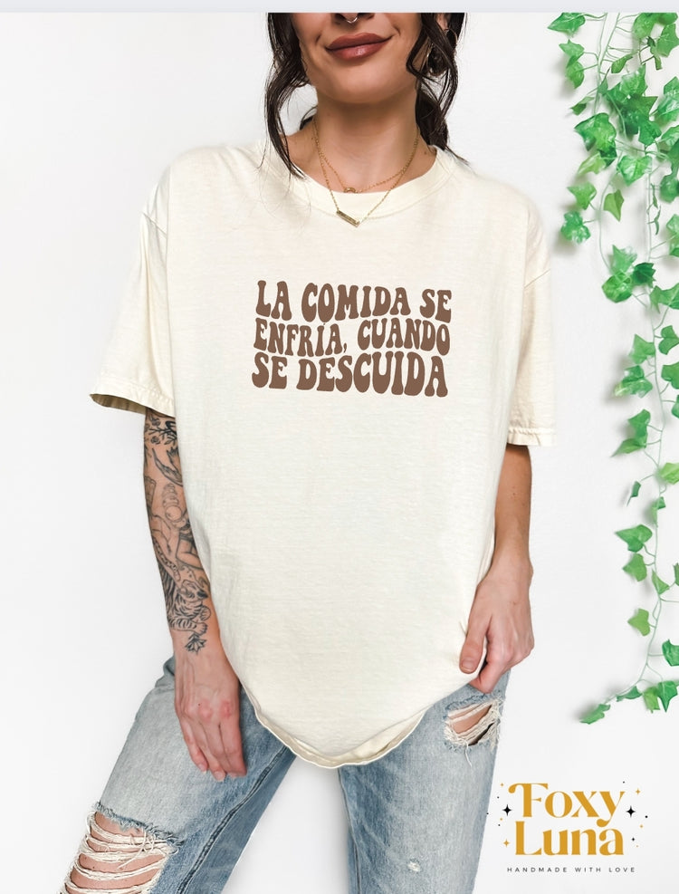 Comida se Enfria T Shirt