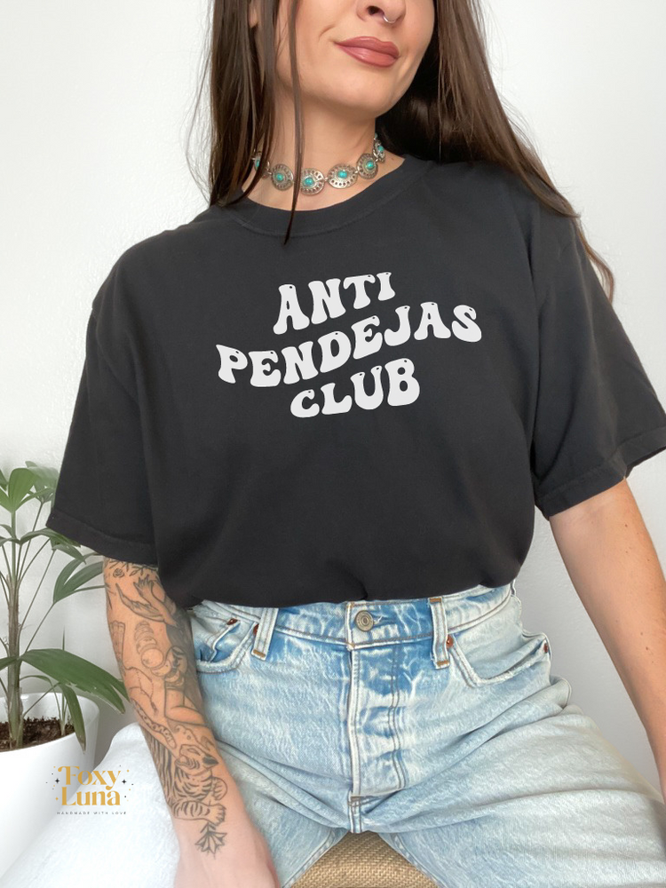 Anti Pendejas Club T Shirt