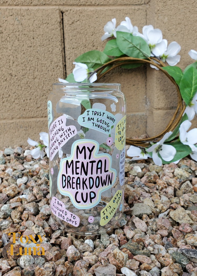 Mental Breakdown Glass Cup 16 oz